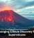 Tech-Changing Lithium Discovery Found in Supervolcano
